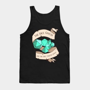 Tabletop RPG - Games Master - The Dice Giveth And The Dice Taketh Away Tank Top